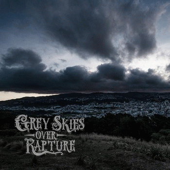 Grey Skies Over Rapture : 2013